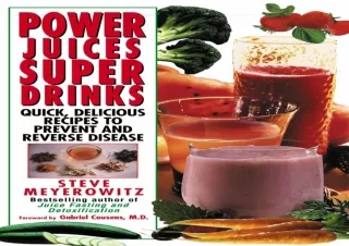 ❤ PDF/READ ⚡/DOWNLOAD  Power Juices, Super Drinks: Quick, Delicio