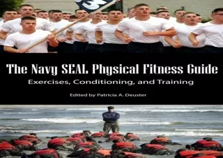 [PDF READ ONLINE]  The Navy SEAL Physical Fitness Guide: Exercise