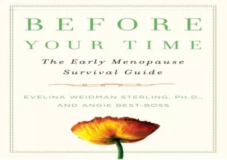 [PDF READ ONLINE] Before Your Time: The Early Menopause Survival