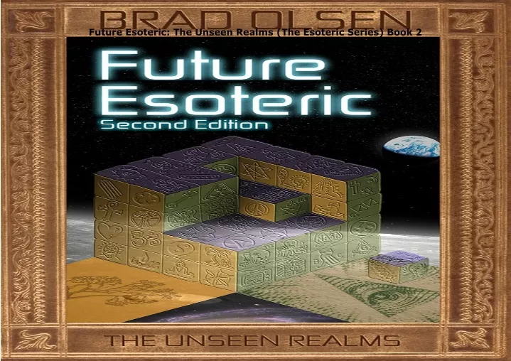 future esoteric the unseen realms the esoteric