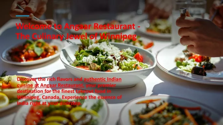 welcome to angaar restaurant the culinary jewel of winnipeg