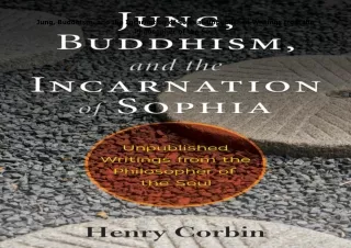 [PDF]❤️DOWNLOAD⚡️ Jung, Buddhism, and the Incarnation of Sophia: Unpublished Writings from