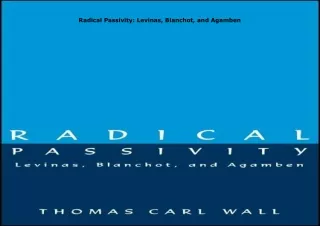 Download⚡️PDF❤️ Radical Passivity: Levinas, Blanchot, and Agamben