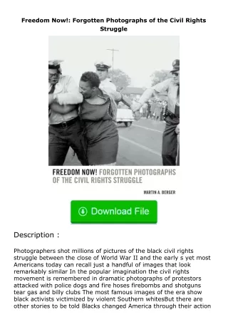 PDF✔Download❤ Freedom Now!: Forgotten Photographs of the Civil Rights Struggle