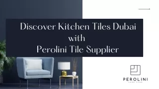 perolini kitchen tiles dubai