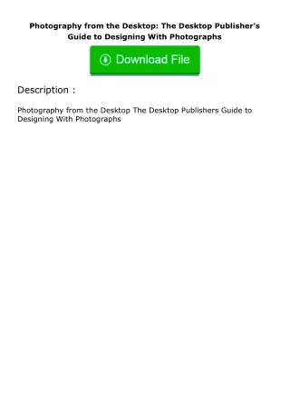 ✔️download⚡️ (pdf) Photography from the Desktop: The Desktop Publisher's Guide