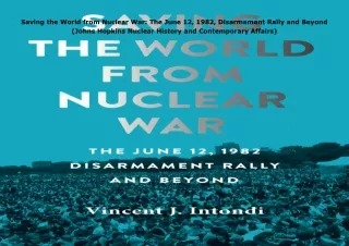 download⚡️[EBOOK]❤️ Saving the World from Nuclear War: The June 12, 1982, Disarmament Rall