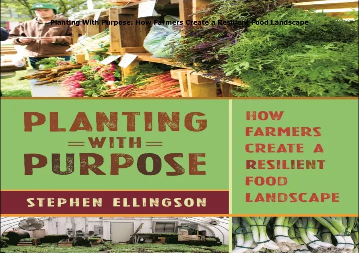 planting with purpose how farmers create