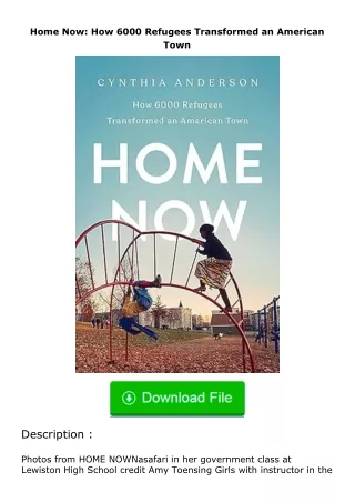 free read (✔️pdf❤️) Home Now: How 6000 Refugees Transformed an American Town