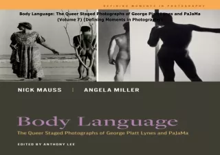 Ebook❤️(download)⚡️ Body Language: The Queer Staged Photographs of George Platt Lynes and