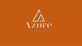The azurehotel May 2024