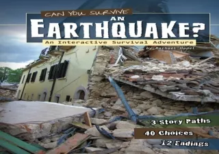 [READ DOWNLOAD]  Can You Survive an Earthquake?: An Interactive S