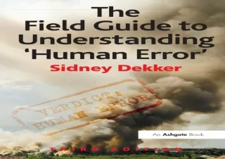 Read  [PDF]  The Field Guide to Understanding 'Human Error'
