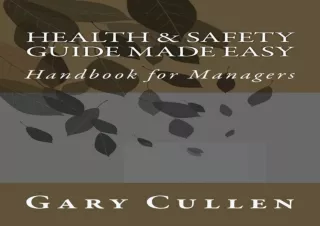 [READ DOWNLOAD]  Health & Safety Guide Made Easy: Hand for Manage
