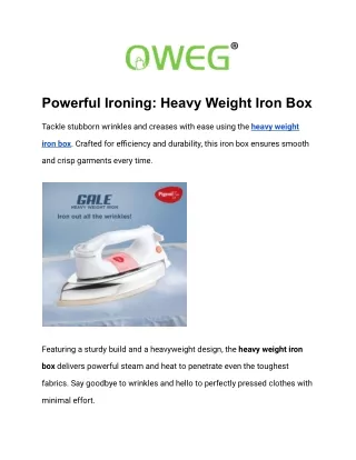 Powerful Ironing: Heavy Weight Iron Box