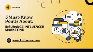 5 Must-Know Points About Insurance Influencer marketing