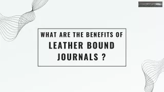 what are the Benefits of Leather Bound Journals ?