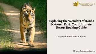 Exploring the Wonders of Kanha National Park: Your Ultimate Resort Booking Guide