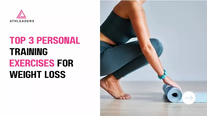 top 3 personal training exercises for weight loss