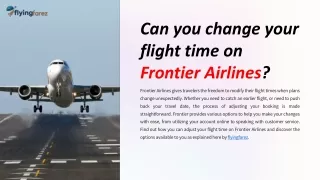 Can you change your flight time on Frontier Airlines