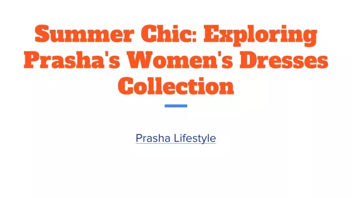 summer chic exploring prasha s women s dresses collection