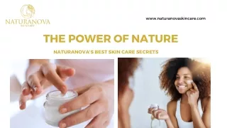 The Power of Nature Naturanova's Best Skin Care Secrets