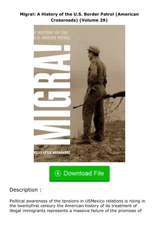 download⚡[PDF]❤ Migra!: A History of the U.S. Border Patrol (American Crossroa