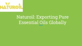 Naturoil_ Exporting Pure Essential Oils Globally