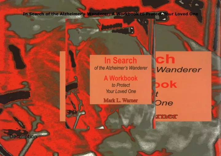 in search of the alzheimer s wanderer a workbook