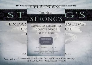 ❤️PDF⚡️ The New Strong's Expanded Exhaustive Concordance of the Bible