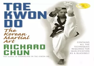 [PDF READ ONLINE]  Tae Kwon Do: The Korean Martial Art