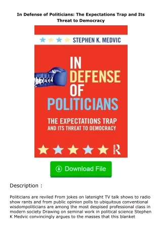 download⚡[PDF]❤ In Defense of Politicians: The Expectations Trap and Its Threa