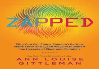 get [PDF] Download Zapped: Why Your Cell Phone Shouldn't Be Your