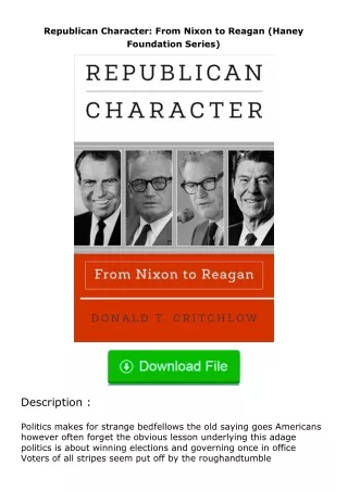 ✔️download⚡️ (pdf) Republican Character: From Nixon to Reagan (Haney Foundatio