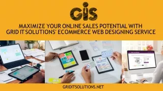 Maximize Your Online Sales Potential with Grid IT Solutions' eCommerce Web Designing Service