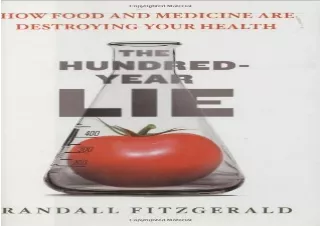 Download  [PDF]  The Hundred-Year Lie: How Food and Medicine Are