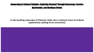 Immersing in Cultural Delights_ Exploring Chennai Through Homestays, Service Apartments, and Boutique Hotels
