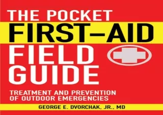 ❤ PDF/READ ⚡  The Pocket First-Aid Field Guide: Treatment and Pre