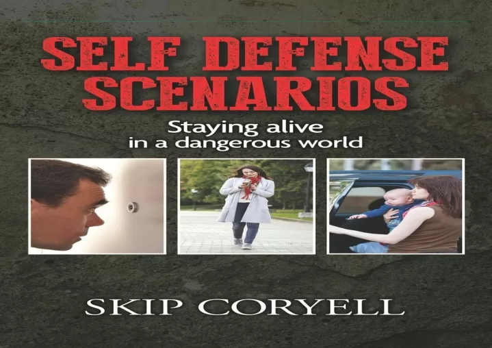 PPT - Read [PDF] Self Defense Scenarios: Staying Alive in a Dangerous ...