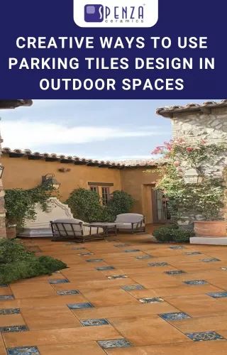 Creative Ways to Use Parking Tiles Design in Outdoor Spaces