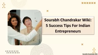 Sourabh Chandrakar Wiki: 5 Success Tips For Indian Entrepreneurs
