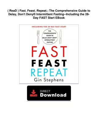 ( ReaD )  Fast. Feast. Repeat.: The Comprehensive Guide to Delay, Don't Deny®