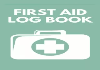 [PDF READ ONLINE]  First Aid Log : Medical First Aid Form & Injur