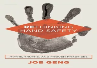 Download  [PDF]  Rethinking Hand Safety: Myths, Truths, and Prove