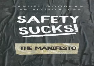 [READ DOWNLOAD]  Safety Sucks! The Manifesto