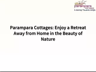 Parampara Cottages Enjoy a Retreat Away from Home in the Beauty of Nature