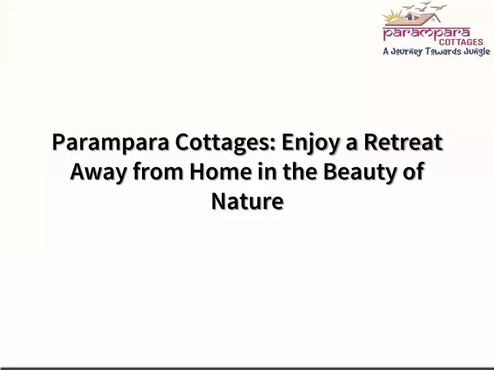 parampara cottages enjoy a retreat away from home