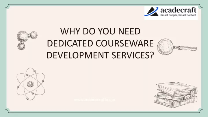 why do you need dedicated courseware development