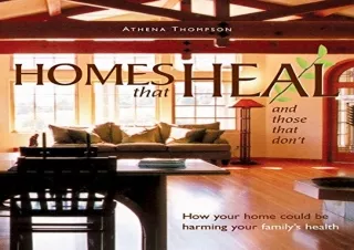 ❤ PDF/READ ⚡  Homes That Heal (and those that don't) : How Your H