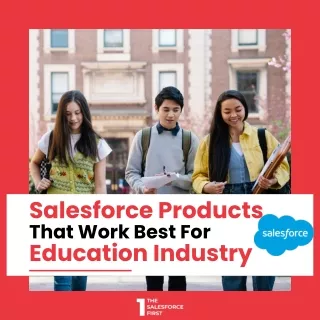 Salesforce Products for Education Industry